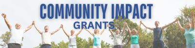 Image of people holding hands in victory with tag line "Community Impact Grants"